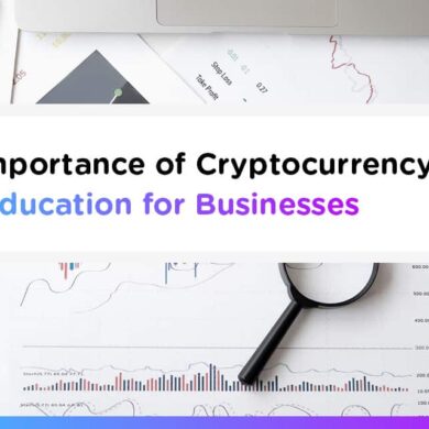 The Importance of Cryptocurrency Education for Businesses