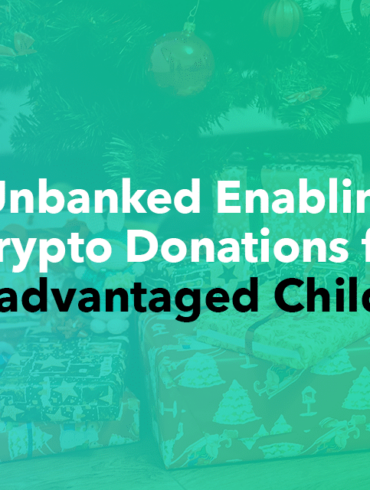Unbanked Enabling Crypto Donations for Disadvantaged Children